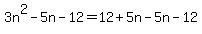 3n%5E2-5n-12=12%2B5n-5n-12