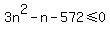 3n%5E2-n-572%3C=0