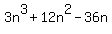 3n%5E3+%2B+12n%5E2+-+36n
