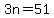 3n+=+51