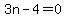 3n+-+4+=+0