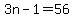 3n-1=56