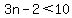 3n-2%3C10+