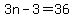 3n-3=36
