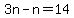 3n-n=14