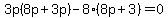 3p%288p%2B3p%29++-8%288p%2B3%29=0