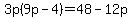 3p%289p-4%29=48-12p
