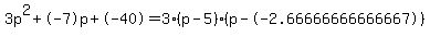 3p%5E2%2B-7p%2B-40+=+3%28p-5%29%2A%28p--2.66666666666667%29