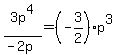 3p%5E4%2F%28-2p%29+=+%28-3%2F2%29p%5E3