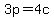 3p+=+4c