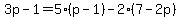 3p-1=5%28p-1%29-2%287-2p%29
