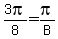 3pi%2F8=pi%2FB