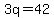 3q=42