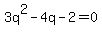 3q%5E2-4q-2=0+