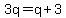 3q+=+q%2B+3