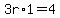 3r%2A1=4
