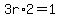 3r%2A2=1