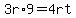 3r%2A9=4rt