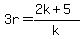 3r=%282k%2B5%29%2Fk