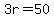 3r=50