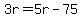 3r=5r-75