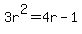 3r%5E2=4r-1