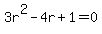 3r%5E2-4r%2B1=0