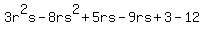 3r%5E2s-8rs%5E2+%2B+5rs+-9rs+%2B+3+-12
