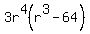 3r%5E4%28r%5E3+-+64%29
