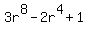 3r%5E8-2r%5E4%2B1