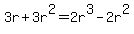 3r+%2B+3r%5E2+=+2r%5E3+-+2r%5E2