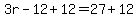 3r-12%2B12=27%2B12