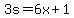 3s=6x%2B1