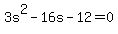 3s%5E2-16s-12=0