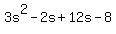 3s%5E2-2s%2B12s-8