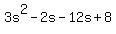 3s%5E2-2s-12s%2B8