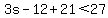 3s-12%2B21%3C27