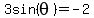 3sin%28theta%29=-+2