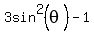 3sin%5E2%28theta%29+-1