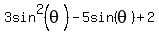 3sin%5E2%28theta%29-5sin%28theta%29%2B2