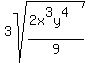3sqrt%28%282x%5E3y%5E4%29%2F9%29