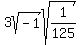 3sqrt%28-1%29sqrt%281%2F125%29