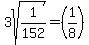 3sqrt%281%2F152%29=%281%2F8%29