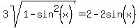3sqrt%281-sin%5E2%28x%29%29=+2-2sin%5E%22%22%28x%29