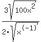 3sqrt%28100x%5E2%29%2F2sqrt%28x%5E-1%29