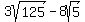 3sqrt%28125%29-8sqrt%285%29