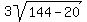 3sqrt%28144-20%29