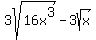 3sqrt%2816x%5E3%29-3sqrt%28x%29
