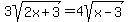 3sqrt%282x%2B3%29=4sqrt%28x-3%29