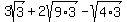 3sqrt%283%29%2B2sqrt%289%2A3%29-sqrt%284%2A3%29